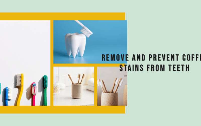 How To Remove And Prevent Coffee Stains From Teeth