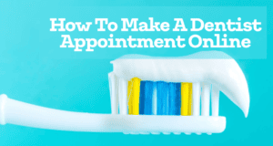 How To Make A Dentist Appointment Online