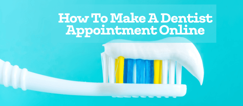 How To Make A Dentist Appointment Online