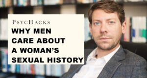 Why MEN CARE About a Woman's SEXUAL HISTORY